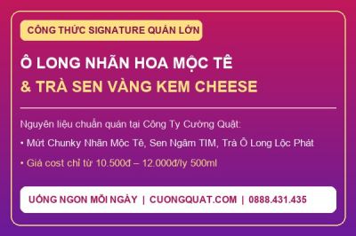 Công Thức Trà Ô Long Nhãn Hoa Mộc Tê & Trà Sen Vàng Kem Cheese Béo Mặn